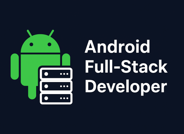 Android Full-Stack Developer